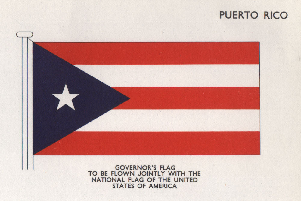 PUERTO RICO FLAGS. Governor's Flag flown jointly with US national flag 1958